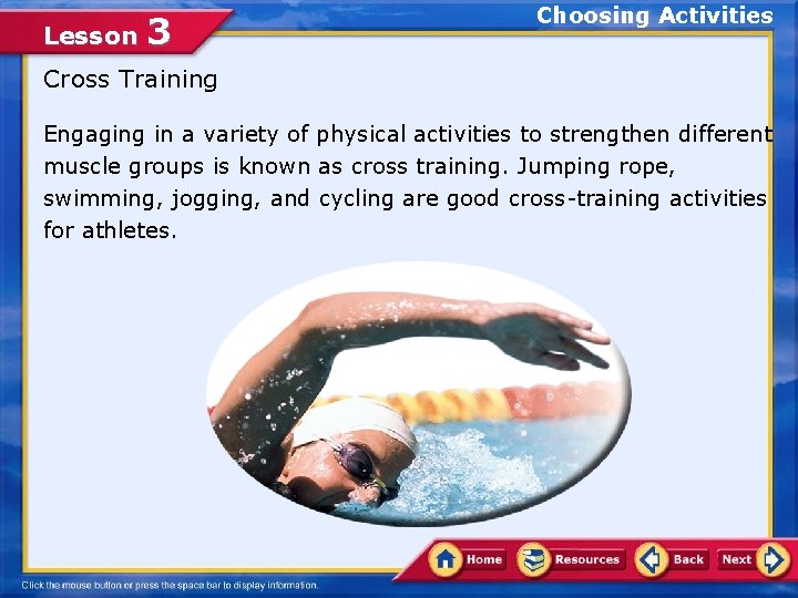 Lesson 3 Choosing Activities Cross Training Engaging in a variety of physical activities to