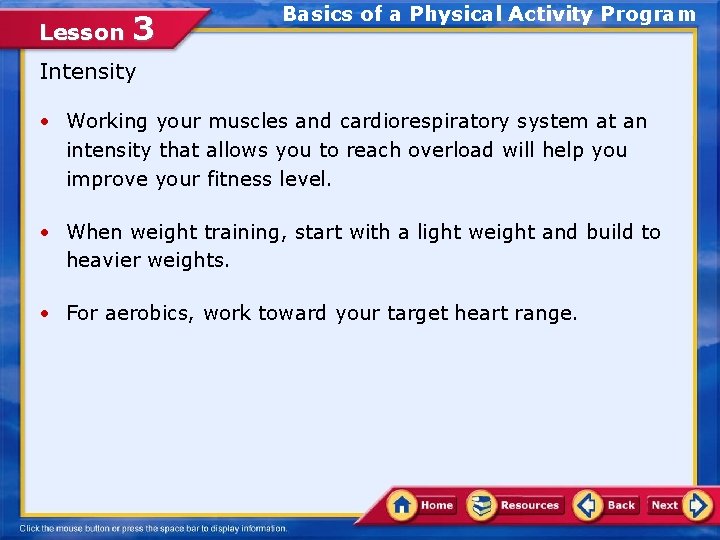 Lesson 3 Basics of a Physical Activity Program Intensity • Working your muscles and