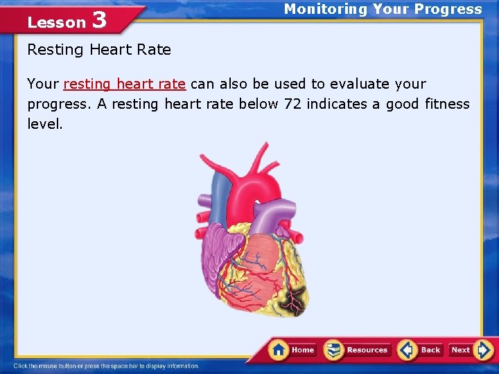 Lesson 3 Monitoring Your Progress Resting Heart Rate Your resting heart rate can also