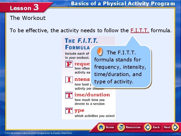 Lesson 3 Basics of a Physical Activity Program The Workout To be effective, the