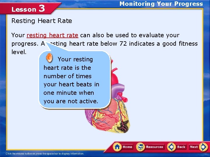 Lesson 3 Monitoring Your Progress Resting Heart Rate Your resting heart rate can also