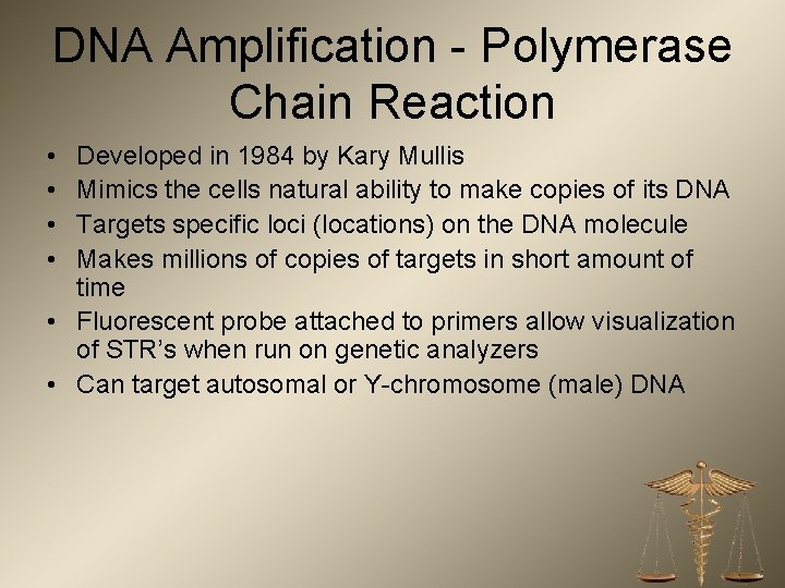 DNA Amplification - Polymerase Chain Reaction • • Developed in 1984 by Kary Mullis