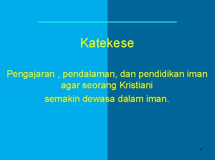 Katekese Pengajaran , pendalaman, dan pendidikan iman agar seorang Kristiani semakin dewasa dalam iman.