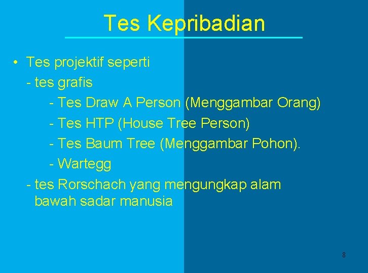 Tes Kepribadian • Tes projektif seperti - tes grafis - Tes Draw A Person