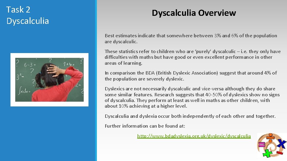Task 2 Dyscalculia Overview Best estimates indicate that somewhere between 3% and 6% of Task 2 Dyscalculia Overview Best estimates indicate that somewhere between 3% and 6% of