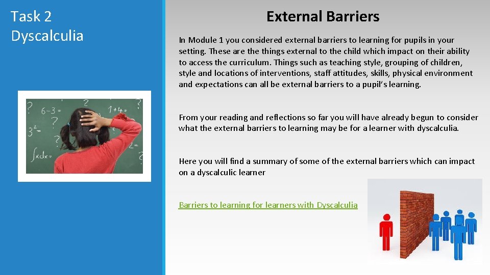 Task 2 Dyscalculia External Barriers In Module 1 you considered external barriers to learning Task 2 Dyscalculia External Barriers In Module 1 you considered external barriers to learning
