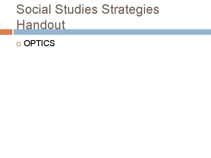 Social Studies Strategies Handout OPTICS 