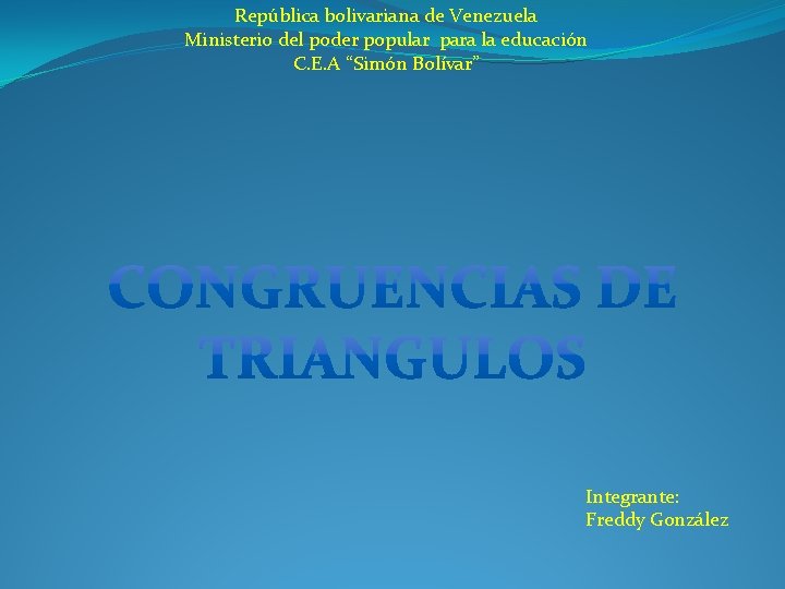 República bolivariana de Venezuela Ministerio del poder popular para la educación C. E. A