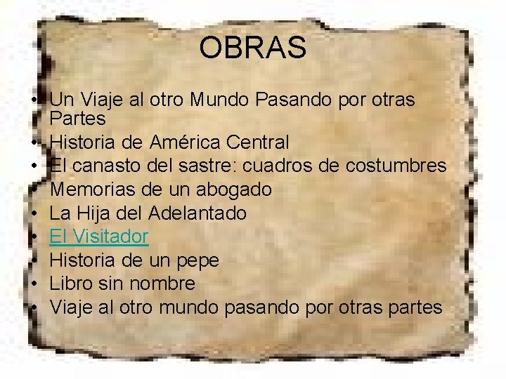 OBRAS • Un Viaje al otro Mundo Pasando por otras Partes • Historia de