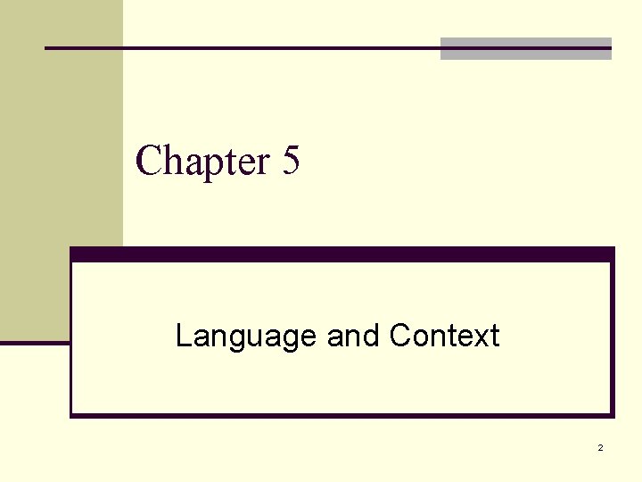 Chapter 5 Language and Context 2 
