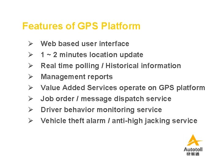 Features of GPS Platform Ø Ø Ø Ø Web based user interface 1 ~