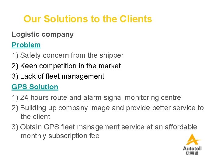 Our Solutions to the Clients Logistic company Problem 1) Safety concern from the shipper