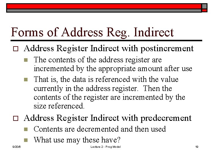 Forms of Address Reg. Indirect o Address Register Indirect with postincrement n n o