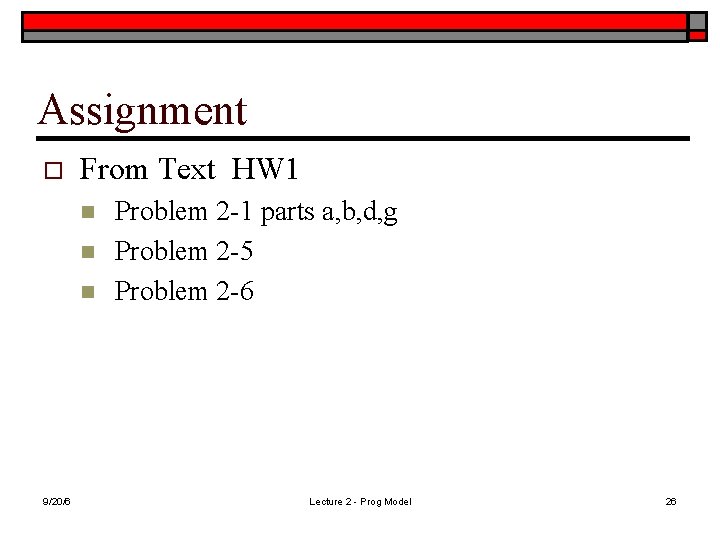 Assignment o From Text HW 1 n n n 9/20/6 Problem 2 -1 parts