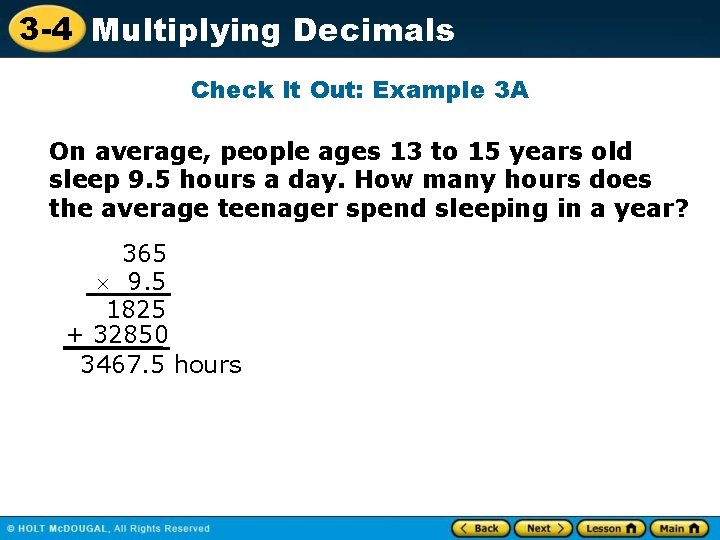 3 -4 Multiplying Decimals Check It Out: Example 3 A On average, people ages