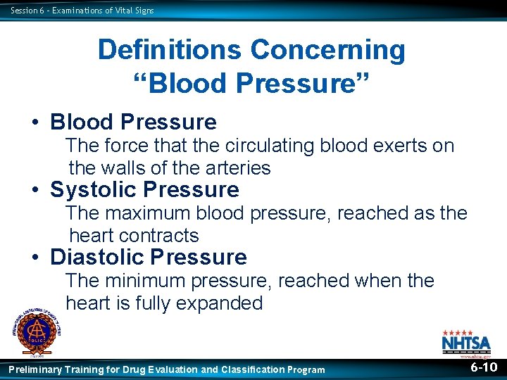 Session 6 – Examinations of Vital Signs Definitions Concerning “Blood Pressure” • Blood Pressure