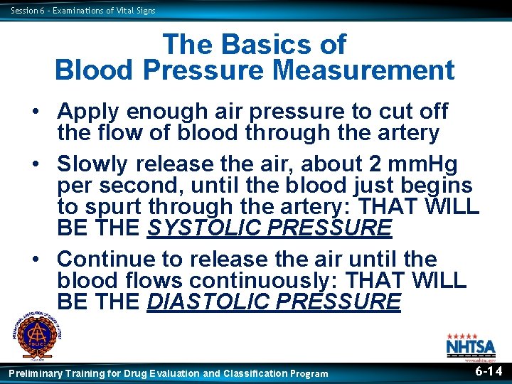 Session 6 – Examinations of Vital Signs The Basics of Blood Pressure Measurement •