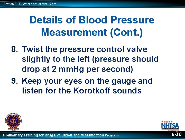 Session 6 – Examinations of Vital Signs Details of Blood Pressure Measurement (Cont. )