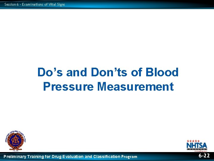 Session 6 – Examinations of Vital Signs Do’s and Don’ts of Blood Pressure Measurement