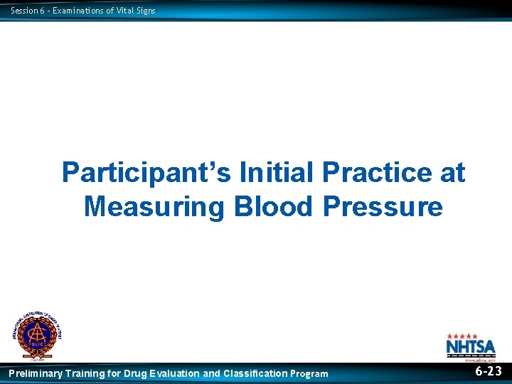 Session 6 – Examinations of Vital Signs Participant’s Initial Practice at Measuring Blood Pressure