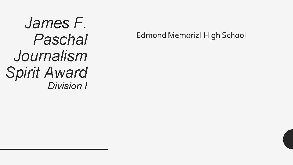 James F. Paschal Journalism Spirit Award Division I Edmond Memorial High School 