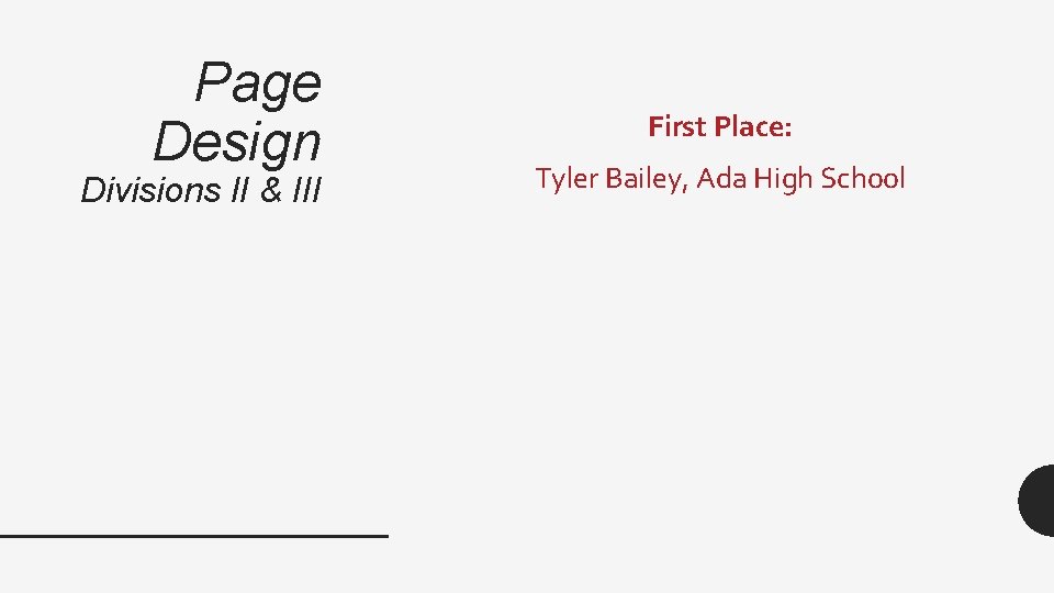 Page Design Divisions II & III First Place: Tyler Bailey, Ada High School 