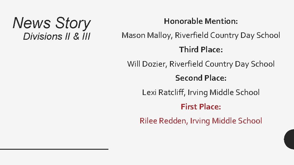 News Story Divisions II & III Honorable Mention: Mason Malloy, Riverfield Country Day School