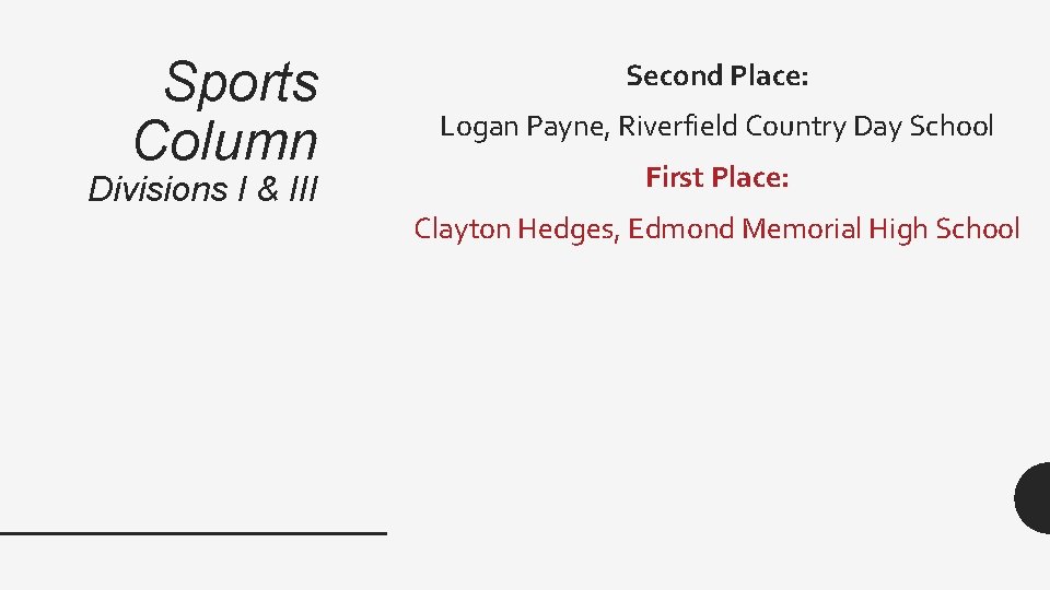 Sports Column Divisions I & III Second Place: Logan Payne, Riverfield Country Day School