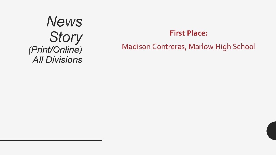 News Story (Print/Online) All Divisions First Place: Madison Contreras, Marlow High School 