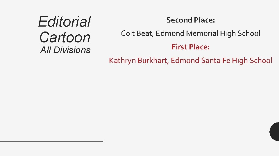 Editorial Cartoon All Divisions Second Place: Colt Beat, Edmond Memorial High School First Place:
