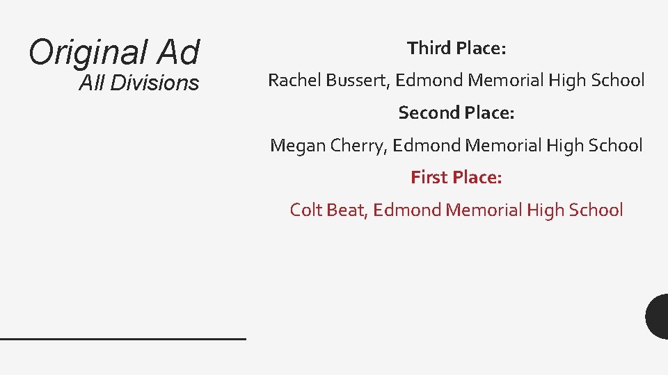 Original Ad All Divisions Third Place: Rachel Bussert, Edmond Memorial High School Second Place: