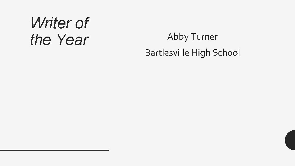 Writer of the Year Abby Turner Bartlesville High School 