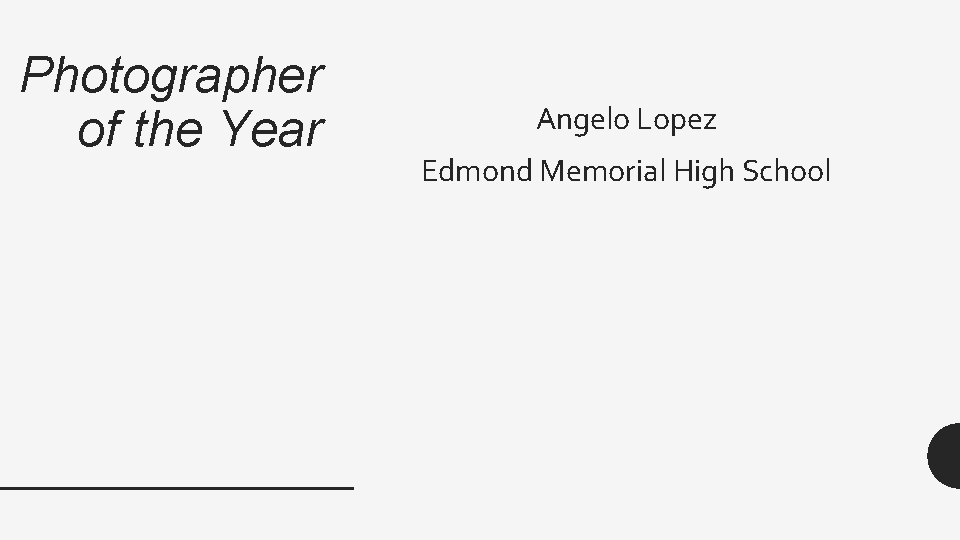 Photographer of the Year Angelo Lopez Edmond Memorial High School 