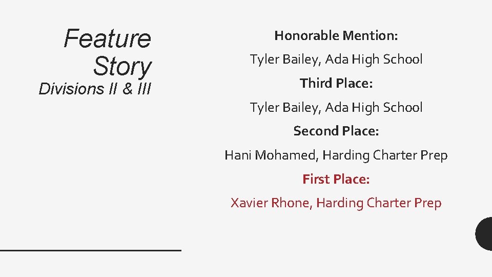 Feature Story Divisions II & III Honorable Mention: Tyler Bailey, Ada High School Third