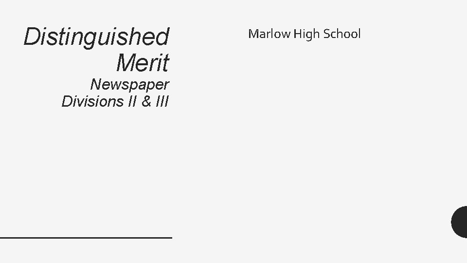 Distinguished Merit Newspaper Divisions II & III Marlow High School 