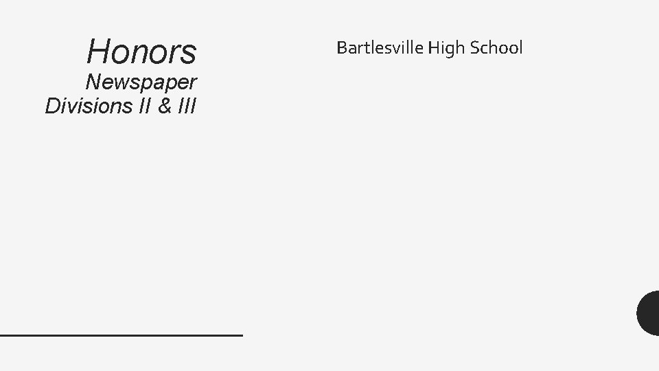 Honors Newspaper Divisions II & III Bartlesville High School 