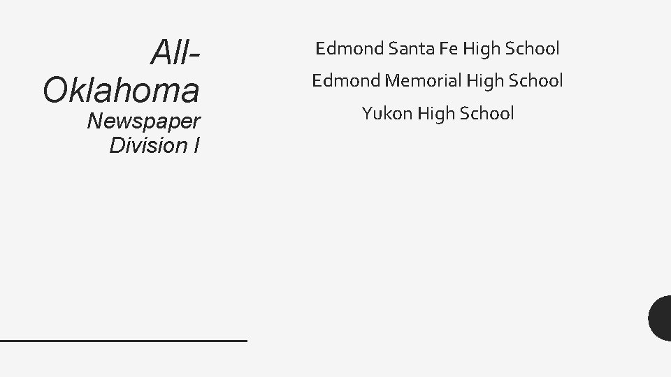 All. Oklahoma Newspaper Division I Edmond Santa Fe High School Edmond Memorial High School