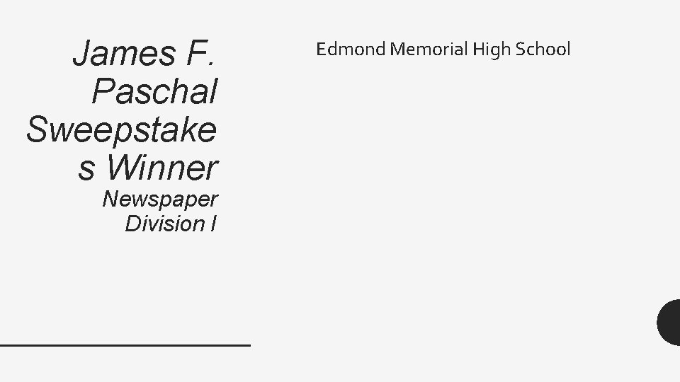 James F. Paschal Sweepstake s Winner Newspaper Division I Edmond Memorial High School 