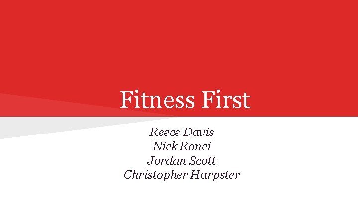 Fitness First Reece Davis Nick Ronci Jordan Scott Christopher Harpster 