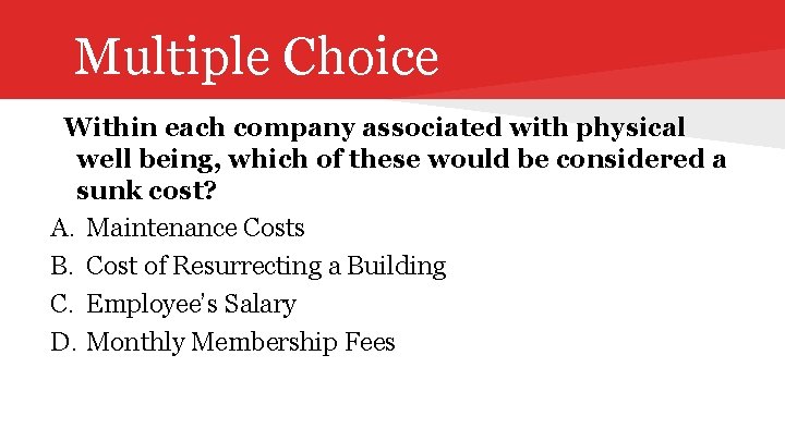 Multiple Choice Within each company associated with physical well being, which of these would