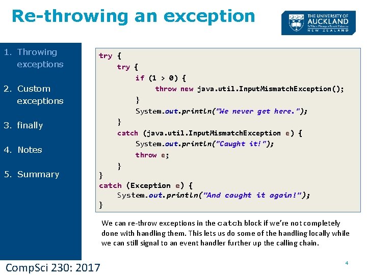 Re-throwing an exception 1. Throwing exceptions try { if (1 > 0) { throw