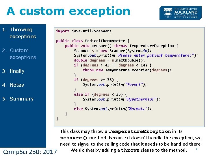 A custom exception 1. Throwing exceptions 2. Custom exceptions 3. finally 4. Notes 5.