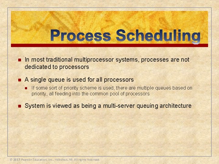 n In most traditional multiprocessor systems, processes are not dedicated to processors n A
