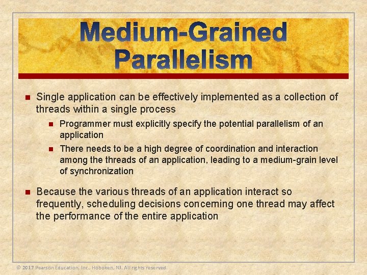 n n Single application can be effectively implemented as a collection of threads within