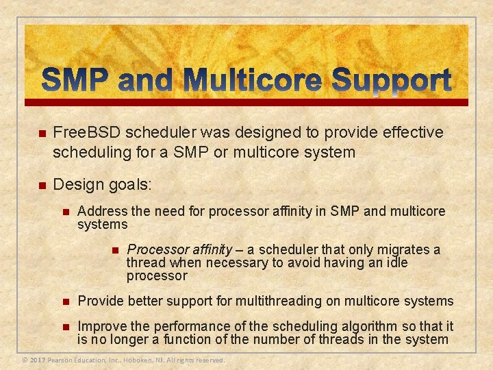 n Free. BSD scheduler was designed to provide effective scheduling for a SMP or