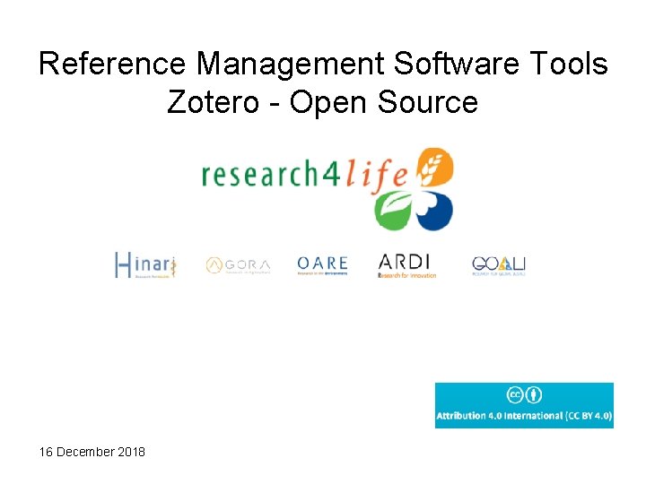 Reference Management Software Tools Zotero - Open Source 16 December 2018 