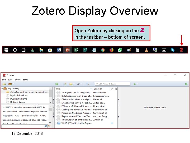Zotero Display Overview Open Zotero by clicking on the Z in the taskbar –