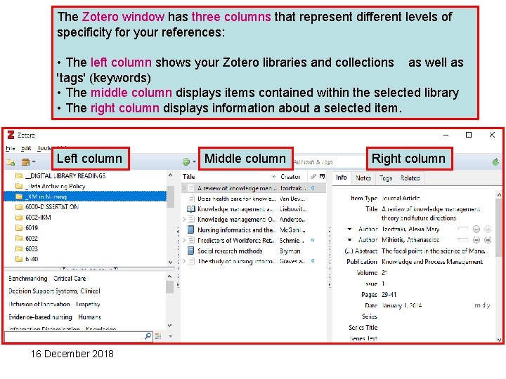 The Zotero window has three columns that represent different levels of specificity for your