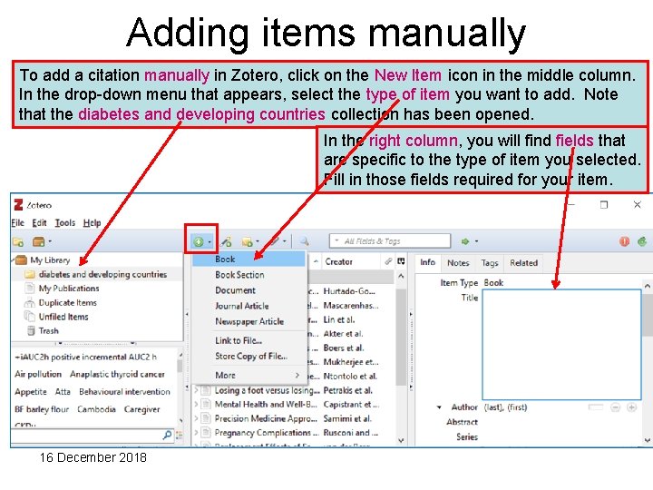 Adding items manually To add a citation manually in Zotero, click on the New