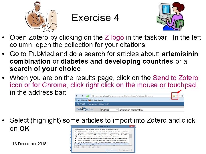  Exercise 4 • Open Zotero by clicking on the Z logo in the